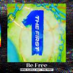 『THE FIRST -BMSG Audition prod. by SKY-HI- - Be Free -from Audition THE FIRST-』収録の『Be Free -from Audition THE FIRST-』ジャケット