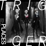 『TRIGGER - PLACES』収録の『PLACES』ジャケット