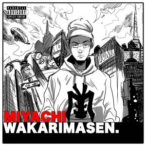 Cover art for『MIYACHI - WAKARIMASEN』from the release『WAKARIMASEN』