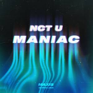 Cover art for『NCT U - Maniac (Sung by DOYOUNG(도영),HAECHAN(해찬)) (Prod. RYAN JHUN(라이언전))』from the release『MAXIS BY RYAN JHUN PT. 1』