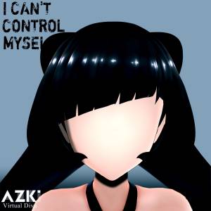 『AZKi - I can't control myself』収録の『I can't control myself』ジャケット