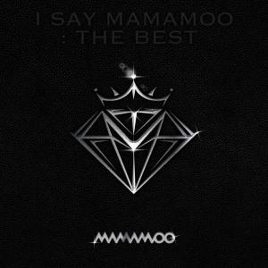 『MAMAMOO - Happier than Ever』収録の『I SAY MAMAMOO : THE BEST』ジャケット