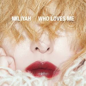 『加藤ミリヤ - Never let me go』収録の『WHO LOVES ME』ジャケット