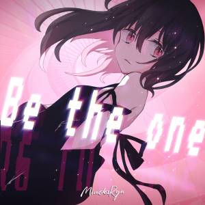 Cover art for『MindaRyn - Be the one』from the release『Be the one』
