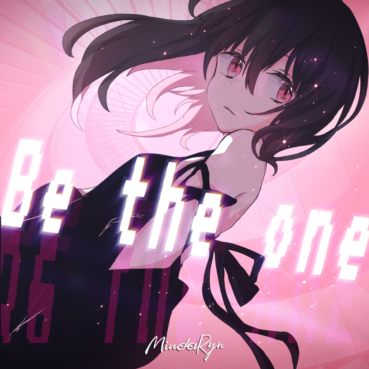 『MindaRyn - Be the one 歌詞』収録の『Be the one』ジャケット