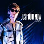 『SEIKIN - Just Do It Now』収録の『Just Do It Now』ジャケット