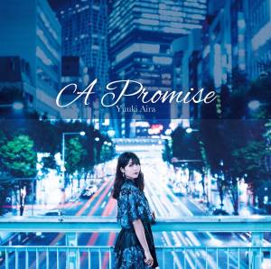 『結城アイラ - Awkward love』収録の『A Promise』ジャケット