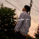 『梶原岳人 - I remember you』収録の『I remember you』ジャケット