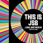 『三代目 J Soul Brothers from EXILE TRIBE - Honey』収録の『BEST BROTHERS / THIS IS JSB』ジャケット