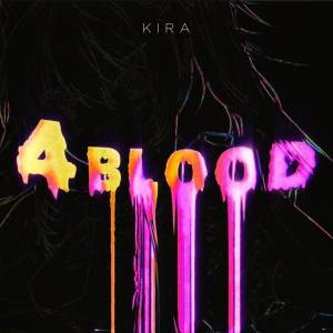 Cover art for『KIRA - 4BLOOD』from the release『4BLOOD』