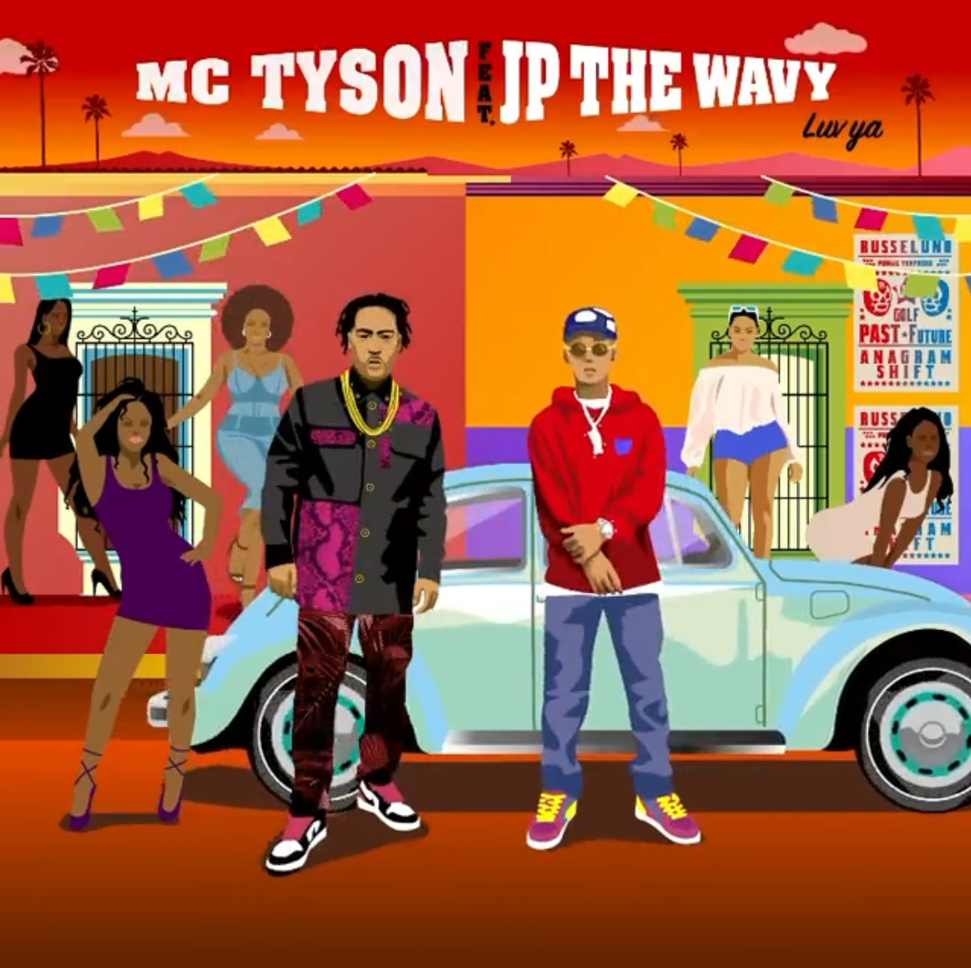 『MC TYSON - Luv Ya (feat. JP THE WAVY)』収録の『Luv Ya (feat. JP THE WAVY)』ジャケット