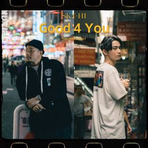 『SKY-HI - Good 4 You feat. DABOYWAY』収録の『Good 4 You feat. DABOYWAY』ジャケット