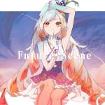 『越後屋ときな - Future Scene』収録の『Future Scene』ジャケット