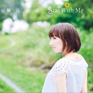 『堀江由衣 - Stay With Me』収録の『Stay With Me』ジャケット