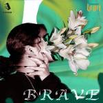 Cover art for『CyberAgent Legit - BRAVE (feat. Ryo'LEFTY'Miyata & Seann Bowe)』from the release『BRAVE (feat. Ryo'LEFTY'Miyata & Seann Bowe)