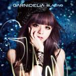 『GARNiDELiA - BLAZING』収録の『BLAZING』ジャケット