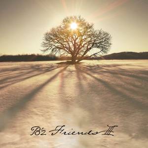 『B'z - ミダレチル』収録の『FRIENDS III』ジャケット