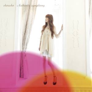 Cover art for『ChouCho - Authentic symphony』from the release『Authentic symphony』