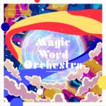 『ホロスターズ - Magic Word Orchestra』収録の『Magic Word Orchestra』ジャケット
