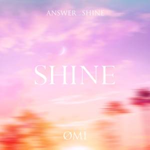 『ØMI - SHINE』収録の『SHINE』ジャケット