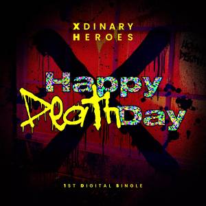 『Xdinary Heroes - Happy Death Day』収録の『Happy Death Day』ジャケット