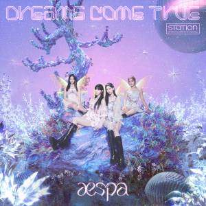 『aespa - Dreams Come True』収録の『Dreams Come True』ジャケット