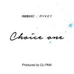 Cover art for『ASHURA MIC - Choice One feat. RYKEY』from the release『Choice One feat. RYKEY』