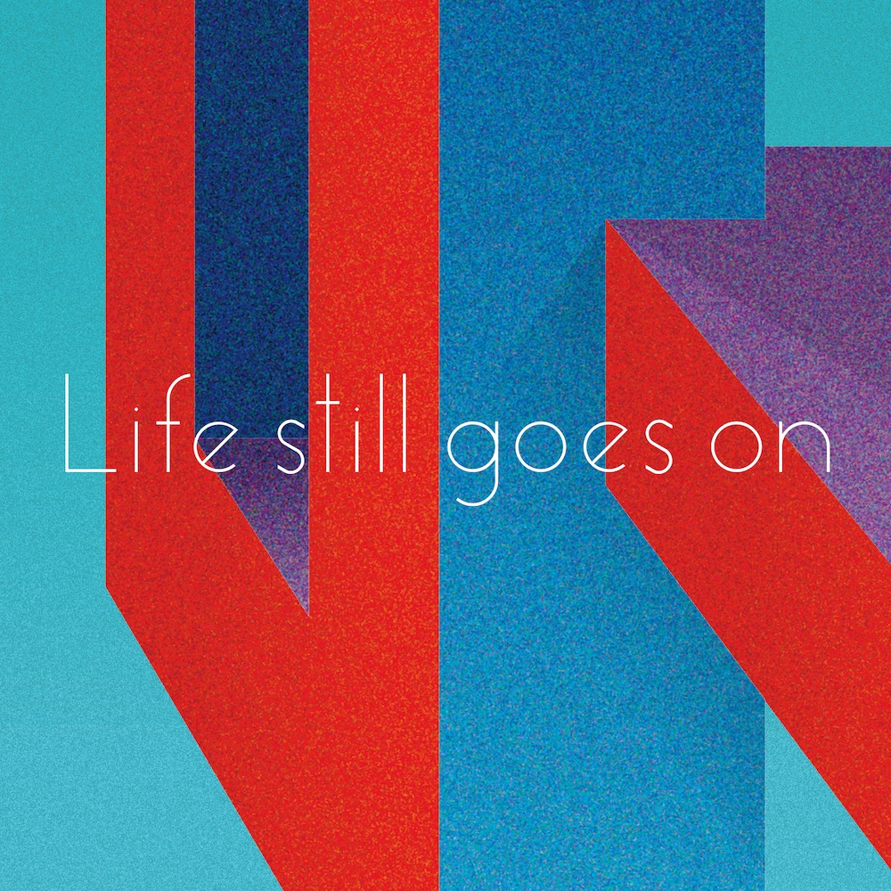 『Awesome City Club - Life still goes on』収録の『Life still goes on』ジャケット