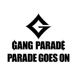 『GANG PARADE - PARADE GOES ON』収録の『PARADE GOES ON』ジャケット