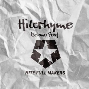 Cover art for『Hilcrhyme - Be one (feat. NITE FULL MAKERS)』from the release『Be one (feat. NITE FULL MAKERS)』