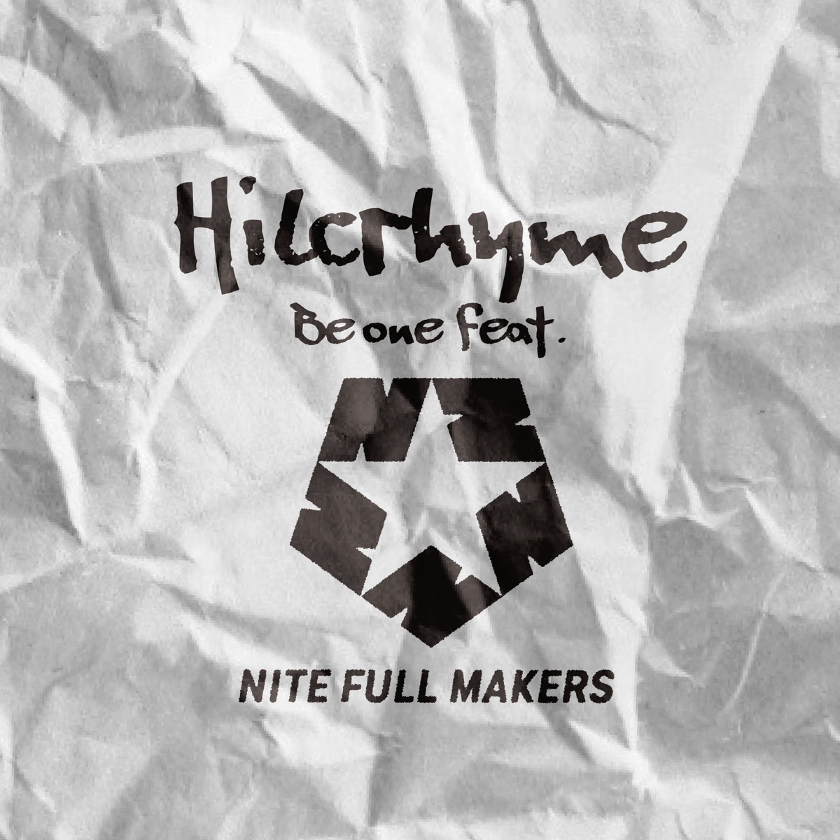 Cover art for『Hilcrhyme - Be one (feat. NITE FULL MAKERS)』from the release『Be one (feat. NITE FULL MAKERS)