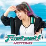 『KOTOKO - ♡sweet×spicy♠Valentine』収録の『Fastest!』ジャケット