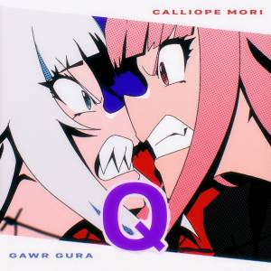 『森カリオペ(Mori Calliope) x がうる・ぐら(Gawr Gura) - Q』収録の『Q』ジャケット