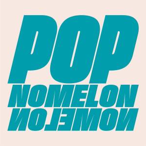 『NOMELON NOLEMON - rem swimming』収録の『POP』ジャケット