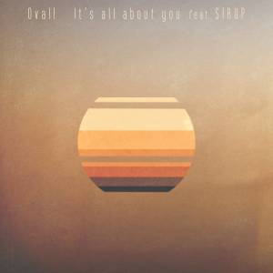 『Ovall - It's all about you feat. SIRUP』収録の『It's all about you feat. SIRUP』ジャケット