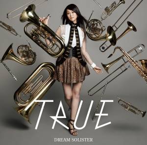 『TRUE - DREAM SOLISTER』収録の『DREAM SOLISTER』ジャケット