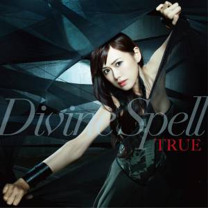 『TRUE - Divine Spell』収録の『Divine Spell』ジャケット