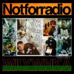 『WILYWNKA - Lost (feat. REAL-T) 』収録の『NOT FOR RADIO』ジャケット