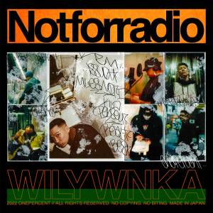 『WILYWNKA - So What? (feat. MILES WORD) 』収録の『NOT FOR RADIO』ジャケット