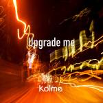 Cover art for『kolme - Upgrade me』from the release『Upgrade me』