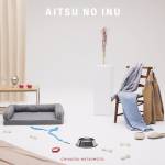 Cover art for『Chinatsu Matsumoto - Aitsu no Inu』from the release『Aitsu no Inu』