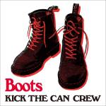 『KICK THE CAN CREW - Boots』収録の『Boots』ジャケット