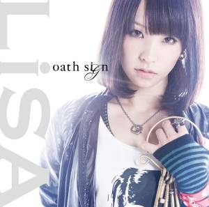 『LiSA - oath sign』収録の『oath sign』ジャケット