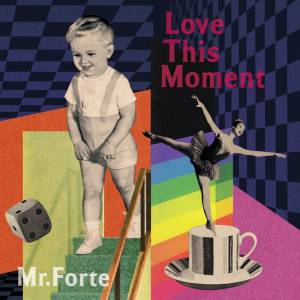Cover art for『Mr.Forte - Kurai Heya no Naka, Akarui TV』from the release『Love This Moment』
