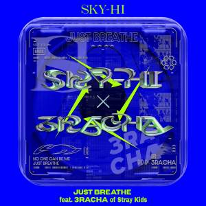 Cover art for『SKY-HI - JUST BREATHE feat. 3RACHA of Stray Kids』from the release『JUST BREATHE feat. 3RACHA of Stray Kids』