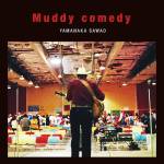 Cover art for『Sawao Yamanaka - Legal Rubbish』from the release『Muddy comedy』