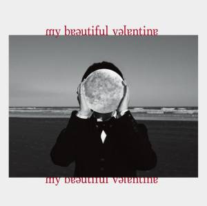 『斉藤壮馬 - ラプソディ・インフェルノ』収録の『my beautiful valentine』ジャケット