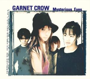 Cover art for『GARNET CROW - Mysterious Eyes』from the release『Mysterious Eyes』