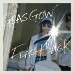 Cover art for『GLASGOW - FLASHBACK』from the release『FLASHBACK』