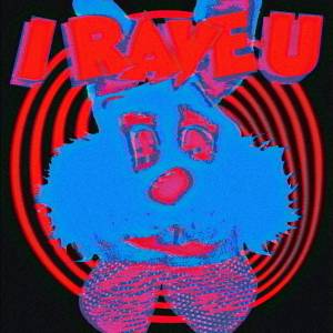Cover art for『HIYADAM - I RAVE U』from the release『I RAVE U』